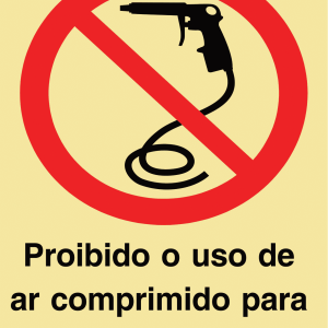 Sinalética Proibido o Uso de Ar Comprimido para limpeza Pessoal – PR0307